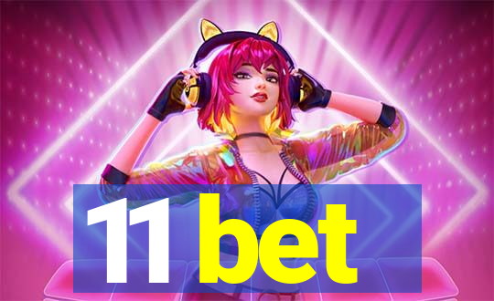 11 bet